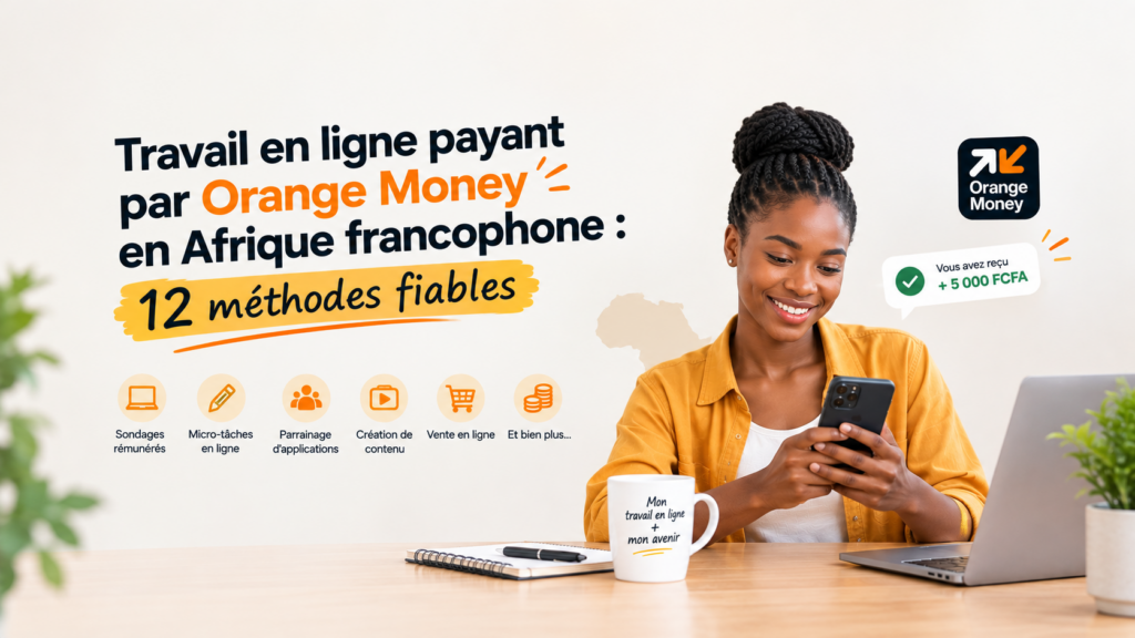 travail en ligne payant par orange money
